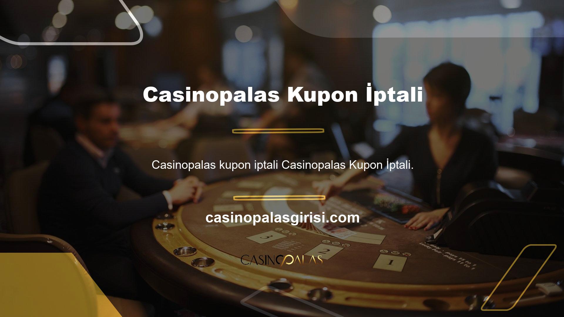 Casinopalas kuponu iptal sitesinde yapılan her kupon, kullanıcı tarafından ve her kuponun belirli yasadışı hareketlerinin ortaya çıkmasıyla iptal edilebilir
